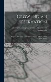 Crow Indian Reservation: Hearing Before the Committee on Indian Affairs, United States Senate