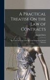 A Practical Treatise On the Law of Contracts: Not Under Seal; and Upon the Usual Defences to Actions Thereon
