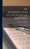 An Introduction to the Study of Rhetoric: Lessons in Phraseology, Punctuation and Sentence Structure