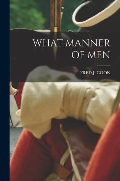 What Manner of Men - Cook, Fred J.