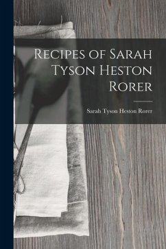 Recipes of Sarah Tyson Heston Rorer - Rorer, Sarah Tyson Heston