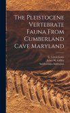 The Pleistocene Vertebrate Fauna From Cumberland Cave Maryland The Pleistocene Vertebrate Fauna From Cumberland Cave Maryland