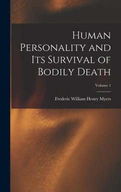 Cover Human Personality and Its Survival of Bodily Death; Volume 1