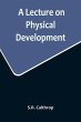 A Lecture on Physical Development, and... - Bild 1
