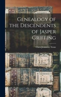 Genealogy of the Descendents of Jasper Griffing - Stone, Clara Jeannette