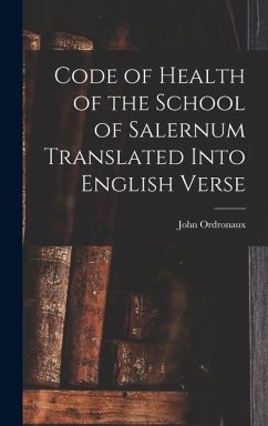 Cover Code of Health of the School of Salernum Translated Into English Verse