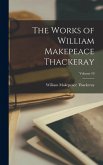 The Works of William Makepeace Thackeray; Volume 10