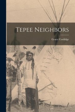 Tepee Neighbors - Coolidge, Grace