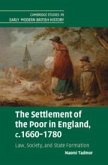 The Settlement of the Poor in England, c.1660-1780