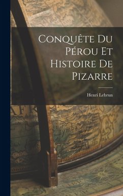 Cover Conquête du Pérou et Histoire de Pizarre