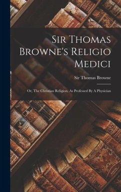 Sir Thomas Browne's Religio Medici - Browne, Thomas