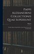 Pappi Alexandrini Collectionis Quae... - Bild 1