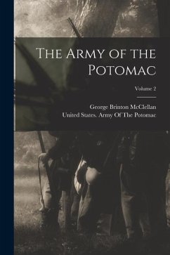 The Army of the Potomac; Volume 2 - Mcclellan, George Brinton