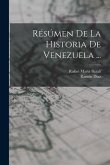Résúmen De La Historia De Venezuela ...