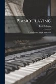 Piano Playing: A Little Book of Simple Suggestions