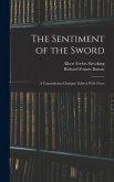 The Sentiment of the Sword; a Countryhouse Dialogue. Edited, With Notes