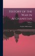 History of the war in Afghanistan;... - Bild 1