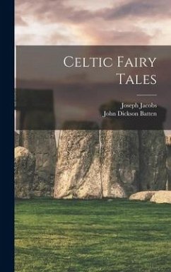Celtic Fairy Tales - Jacobs, Joseph; Batten, John Dickson