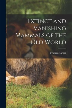 Cover Extinct and Vanishing Mammals of the Old World
