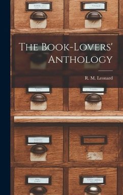 The Book-lovers' Anthology - Leonard, R M