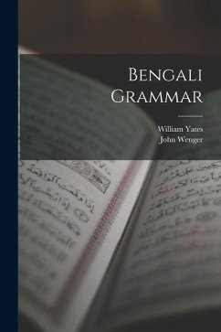 Bengali Grammar - Wenger, John; Yates, William