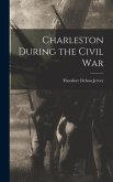 Charleston During the Civil War