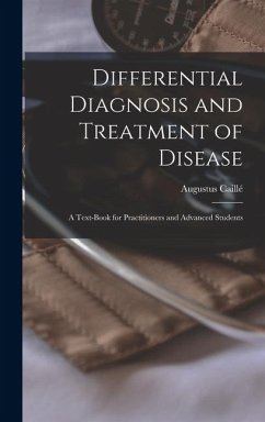 Cover Differential Diagnosis and Treatment of Disease: A Text-Book for Practitioners and Advanced Students