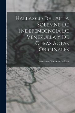 Cover Hallazgo del Acta Solemne de Independencia de Venezuela y de Otras Actas Originales