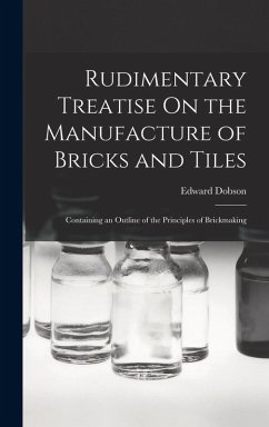 Cover Rudimentary Treatise On the Manufacture of Bricks and Tiles