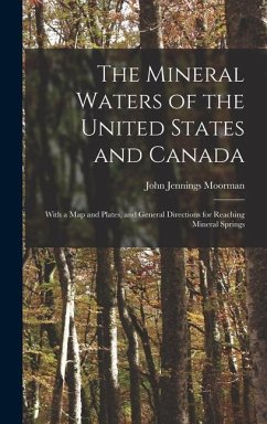 The Mineral Waters of the United States and Canada - Moorman, John Jennings