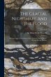 The Glacial Nightmare And The Flood: A... - Bild 1
