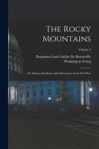 The Rocky Mountains: Or, Scenes, Incidents, and Adventures in the Far West; Volume 2