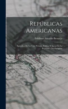 Repúblicas Americanas - Bermejo, Ildefonso Antonio