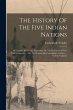 The History Of The Five Indian Nations:... - Bild 1