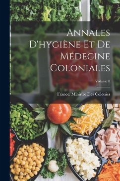 Cover Annales D'hygiène Et De Médecine Coloniales; Volume 8