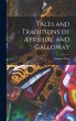 Tales and Traditions of Ayrshire and... - Bild 1