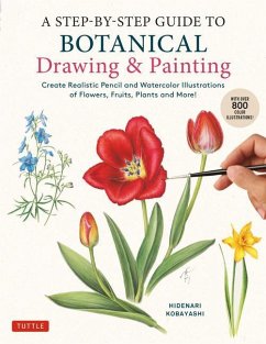 A Step-By-Step Guide to Botanical Drawing & Painting - Kobayashi, Hidenari
