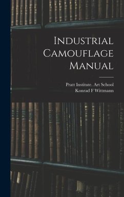 Industrial Camouflage Manual - Wittmann, Konrad F