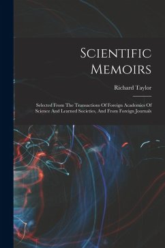 Cover Scientific Memoirs: Selected From The Transactions Of Foreign Academies Of Science And Learned Societies, And From Foreign Journals
