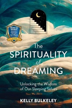 The Spirituality of Dreaming - Bulkeley, Kelly