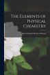 The Elements of Physical Chemistry - Bild 1