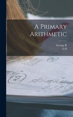 A Primary Arithmetic - Quackenbos, G. P.; Perkins, George R.