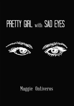 Pretty Girl with Sad Eyes - Ontiveros, Maggie
