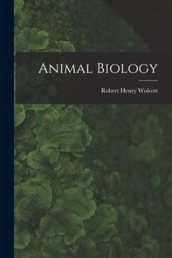 Animal Biology - Wolcott, Robert Henry