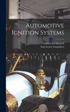Automotive Ignition Systems - Consoliver, Earl Lester; Mitchell, Grover Ira
