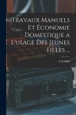 Travaux Manuels Et Économie Domestique a L'usage Des Jeunes Filles ...