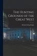 The Hunting Grounds of the Great West - Bild 1