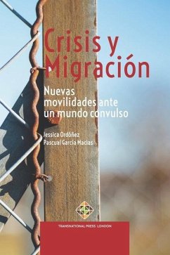 Crisis y Migración: Nuevas movilidades ante un mundo convulso - Ordóñez Cuenca, Jessica
