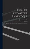 Essai De Géométrie Analytique: Appliquée Aux Courbes Et Aux Surfaces Du Second Ordre