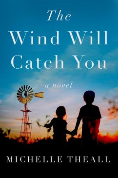 The Wind Will Catch You - Theall, Michelle